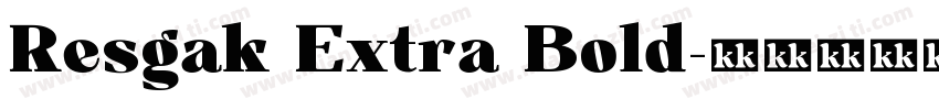 Resgak Extra Bold字体转换